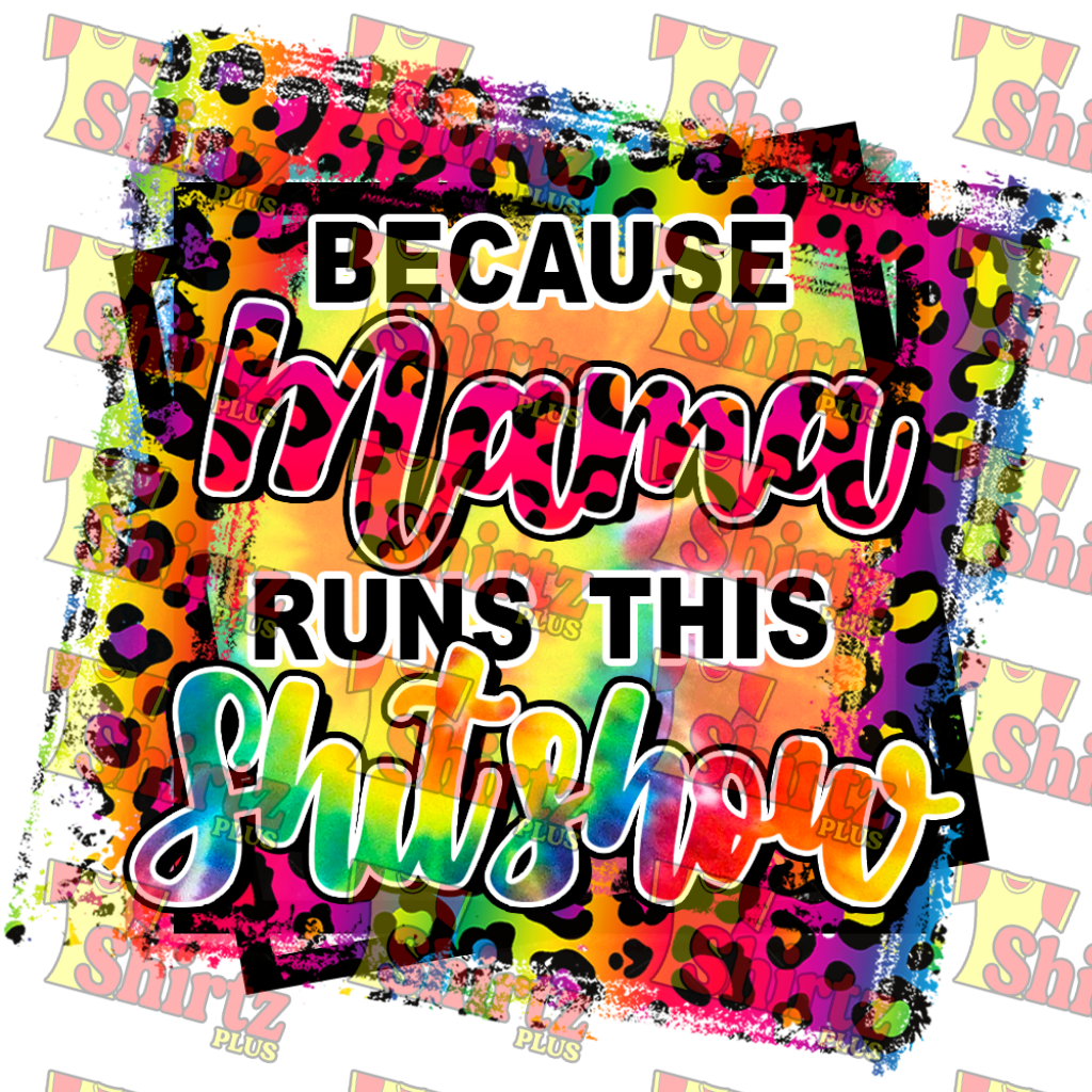 Because Mama Runs This Shitshow Digital Prints