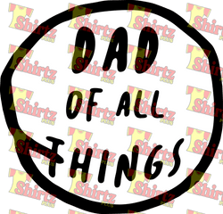 Dad Of All Things Digital Prints