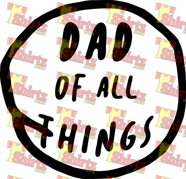 Dad Of All Things Digital Prints