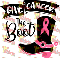Give Cancer The Boot Digital Prints