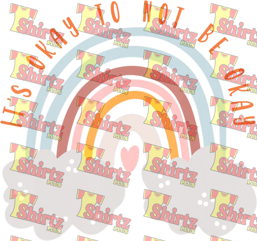 Its Okay To Not Be Rainbow Digital Prints