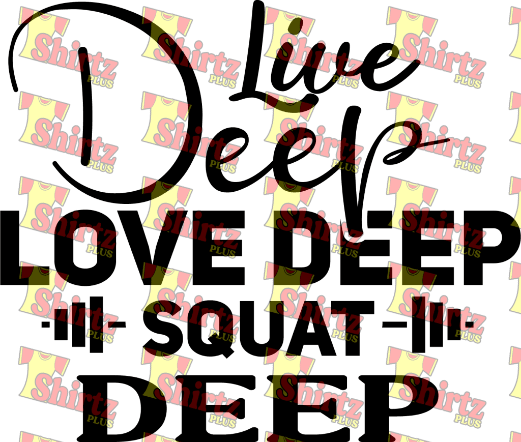 Live Deep Love Squat Digital Prints