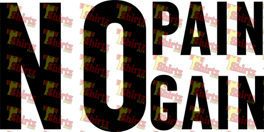 No Pain Gain Digital Prints