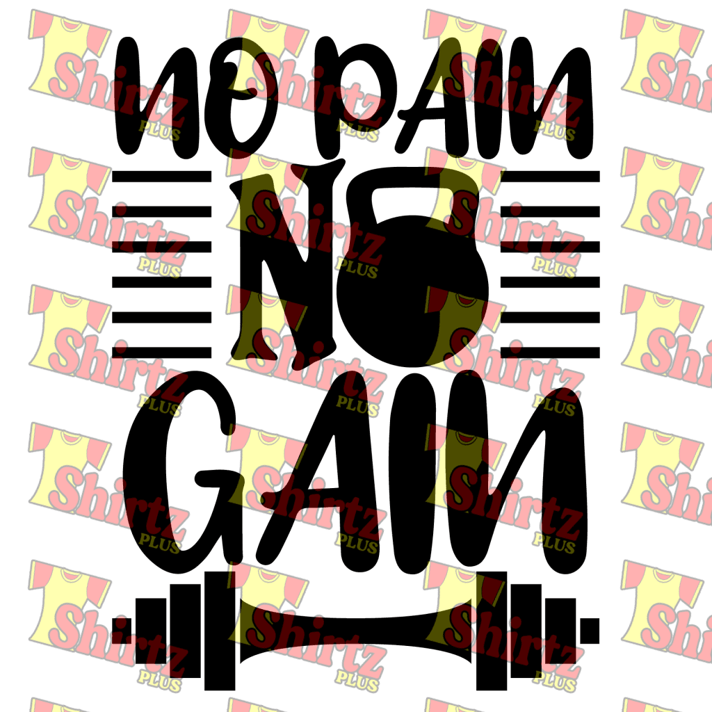 No Pain Gain Digital Prints