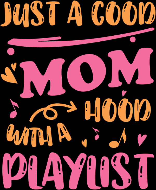 Mom Hood Playlist Digital Prints